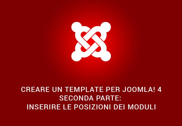 Creare un template per Joomla! 4 seconda parte: inserire le posizioni dei moduli